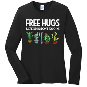 Free Hugs Justding DonT Touch Me Funny Cactus Jokes Ladies Long Sleeve Shirt