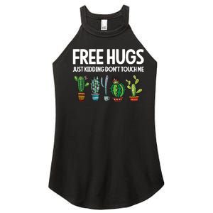 Free Hugs Justding DonT Touch Me Funny Cactus Jokes Women's Perfect Tri Rocker Tank