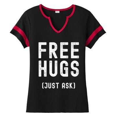 Free Hugs Just Ask Ladies Halftime Notch Neck Tee