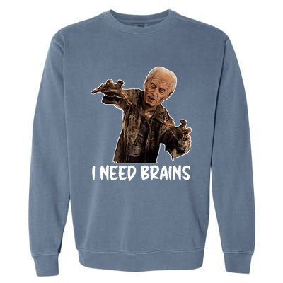 Funny Halloween Joe Biden Zombie I Need Brains Costume Garment-Dyed Sweatshirt