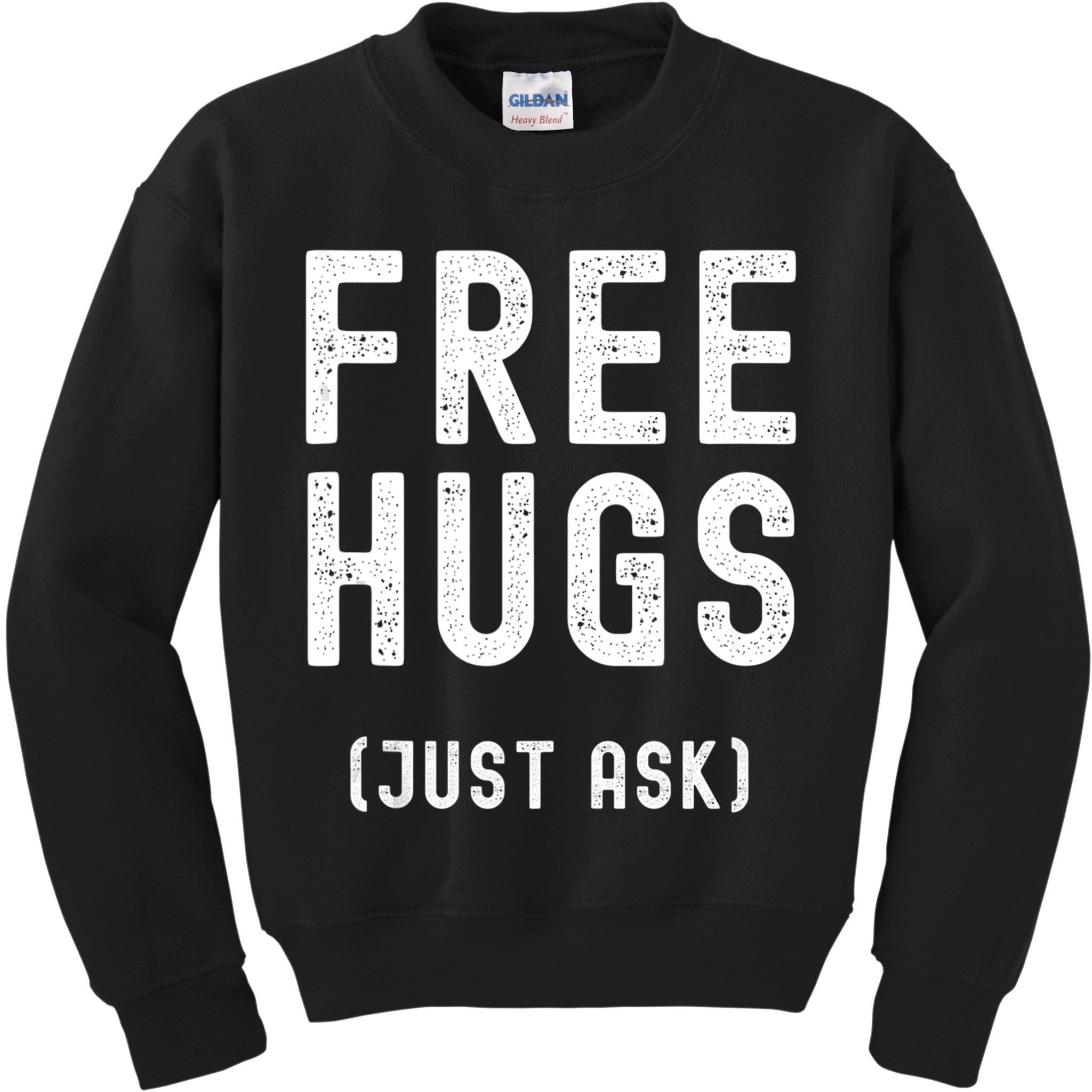 Free Hugs Just Ask Kids Sweatshirt