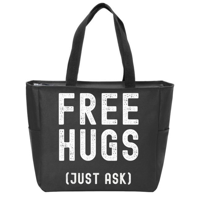 Free Hugs Just Ask Zip Tote Bag