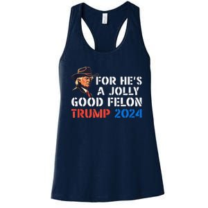 For HeS Jolly Good Felon Trump Voting For Convicted Felon Women's Racerback Tank