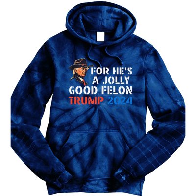 For HeS Jolly Good Felon Trump Voting For Convicted Felon Tie Dye Hoodie