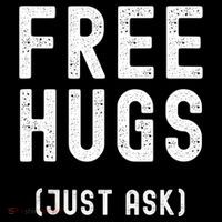 Free Hugs Just Ask Tall T-Shirt