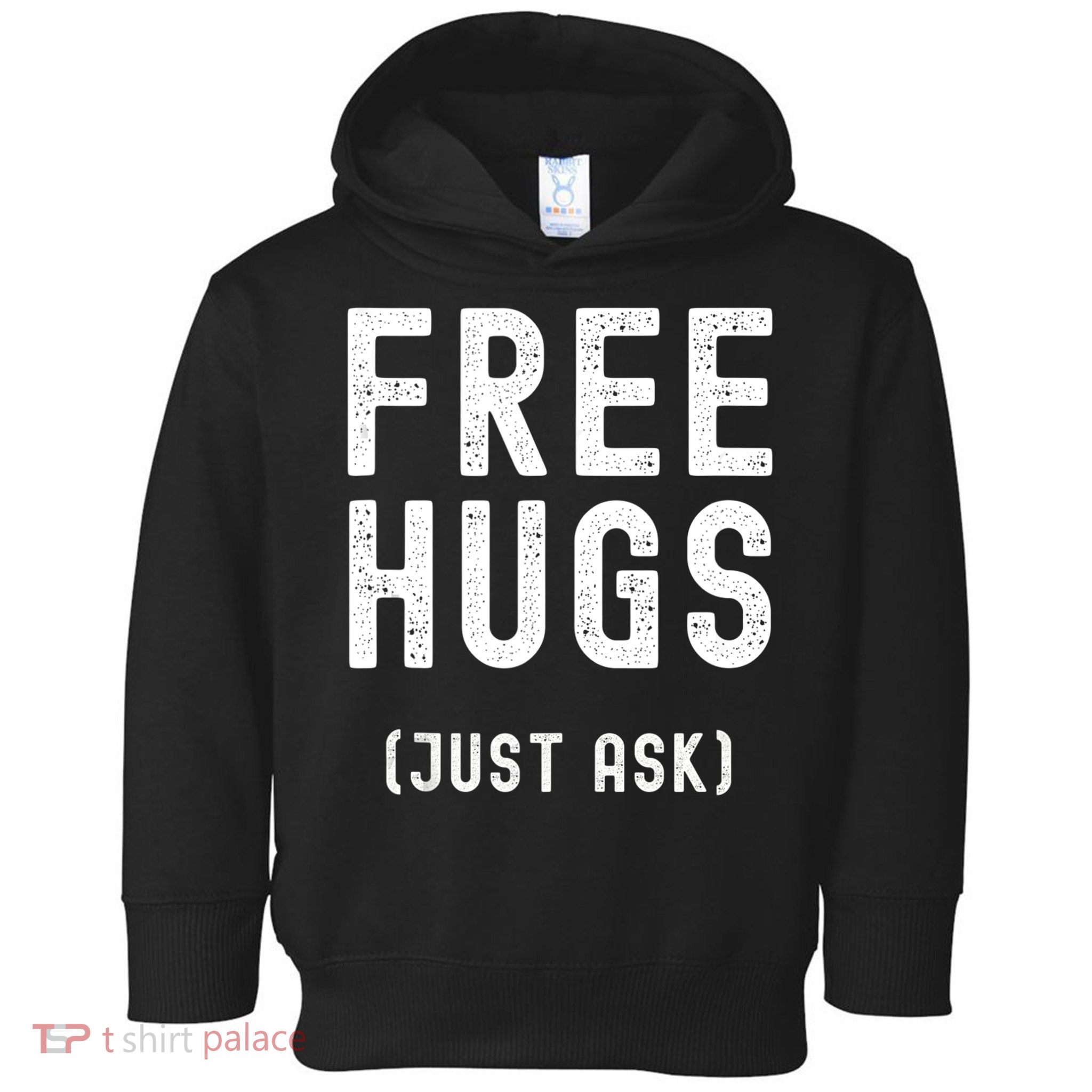 Free Hugs Just Ask Toddler Hoodie