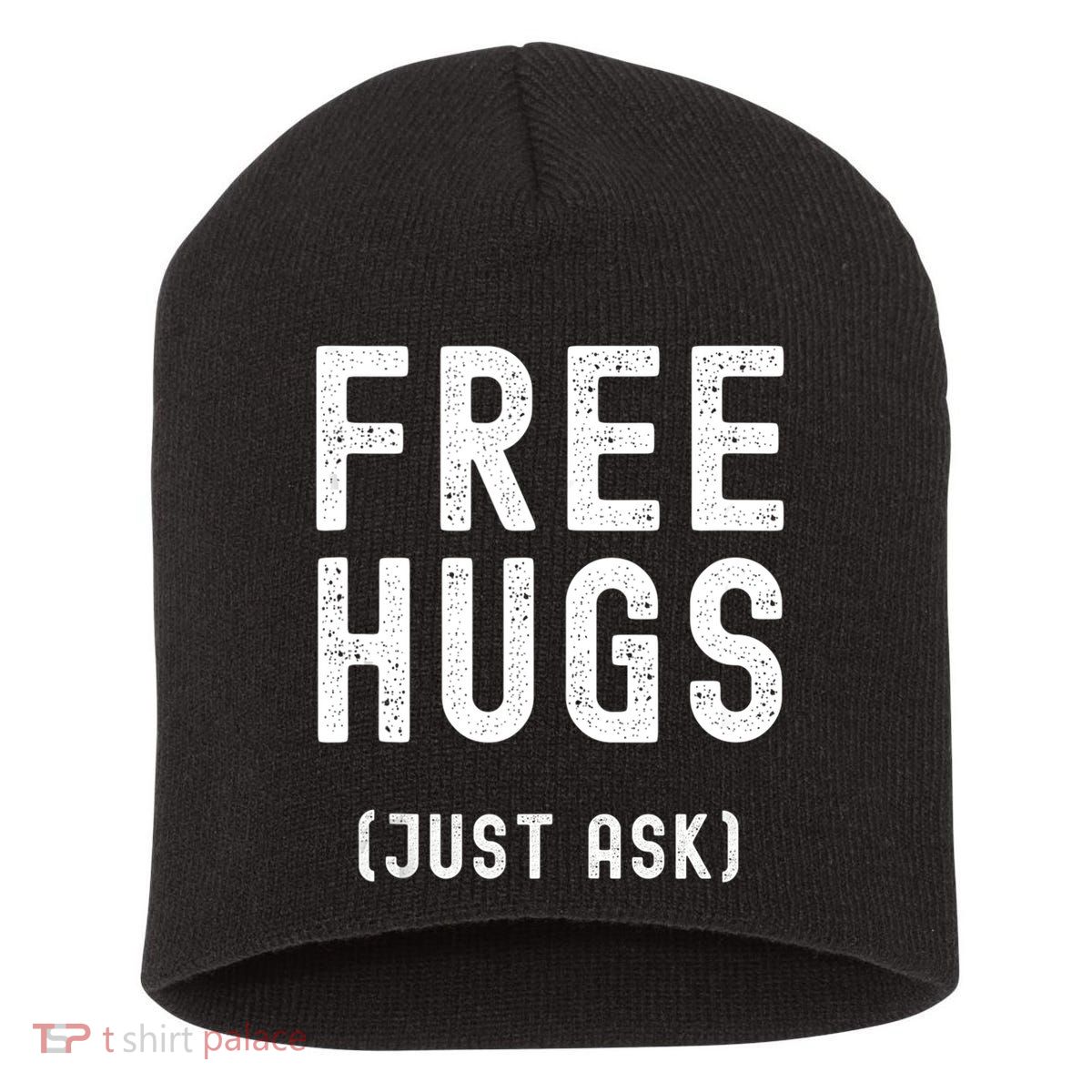 Free Hugs Just Ask Short Acrylic Beanie