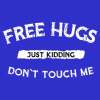 Free Hugs Just Kidding Don`t Touch Me Funny Gift 16 in Basic Backpack
