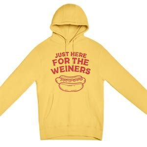 Funny Hotdog Just Here For The Wiener 4th Of July Premium Pullover Hoodie