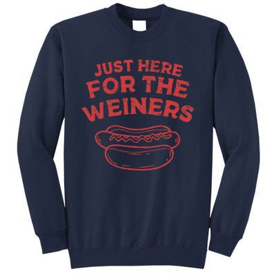 Funny Hotdog Just Here For The Wiener 4th Of July Tall Sweatshirt