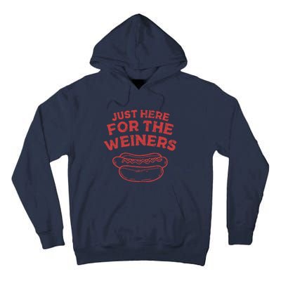 Funny Hotdog Just Here For The Wiener 4th Of July Tall Hoodie