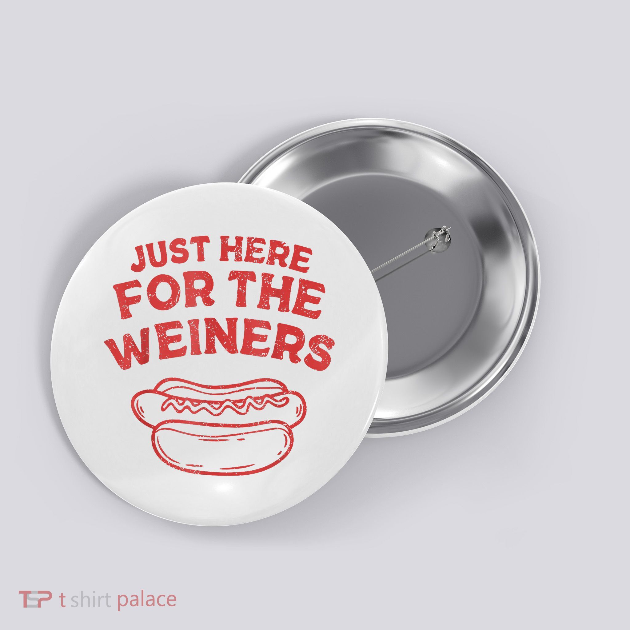 Funny Hotdog Just Here For The Wiener 4th Of July Button