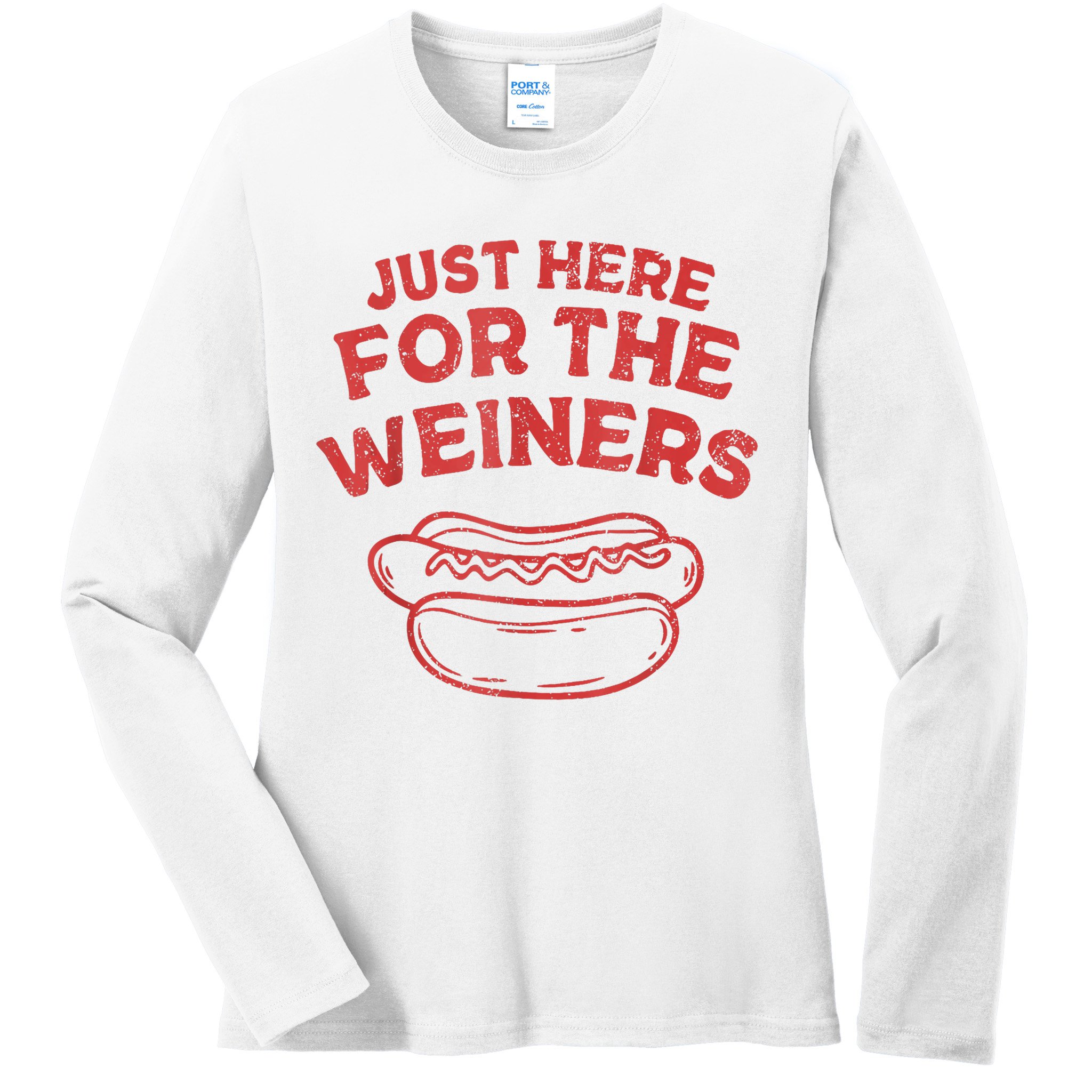 Funny Hotdog Just Here For The Wiener 4th Of July Ladies Long Sleeve Shirt