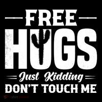 Free Hugs Just Kidding DonT Touch Me Slogan Softstyle Adult Sport Polo