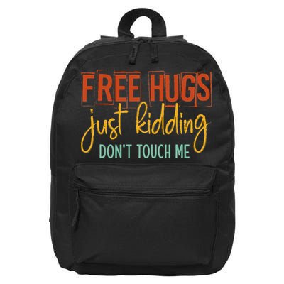Free Hugs Just Kidding Don't Touch Me Funny Sarcastic Jokes 16 in Basic Backpack
