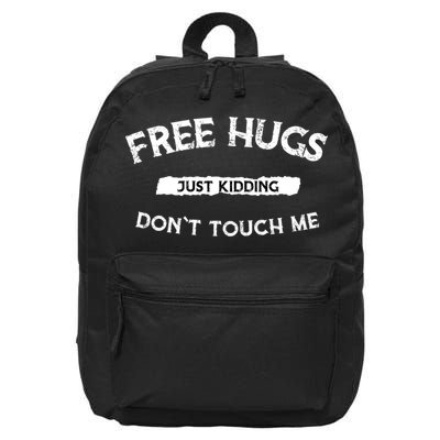 Free Hugs Just Kidding Don't Touch Me  16 in Basic Backpack