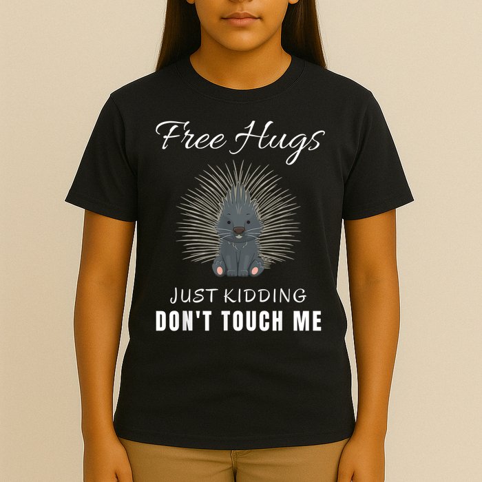 Free Hugs Just Ding Don't Touch Me, Porcupine, Introvert T-Shirt