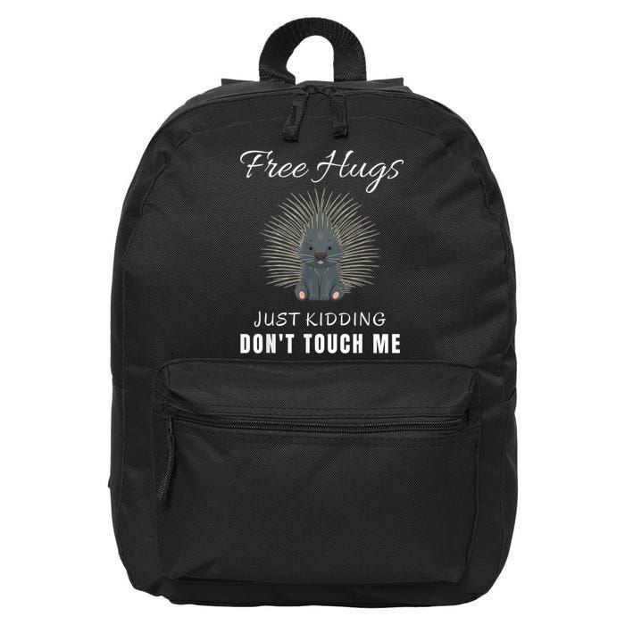 Free Hugs Just Ding Don't Touch Me, Porcupine, Introvert 16 in Basic Backpack
