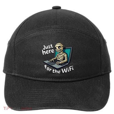 Funny Halloween Just Here For Wifi Mummy Laptop Coffee Shop 7-Panel Snapback Hat