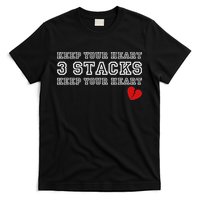 Funny Heartbreak Keep Your Heart Three Stacks T-Shirt