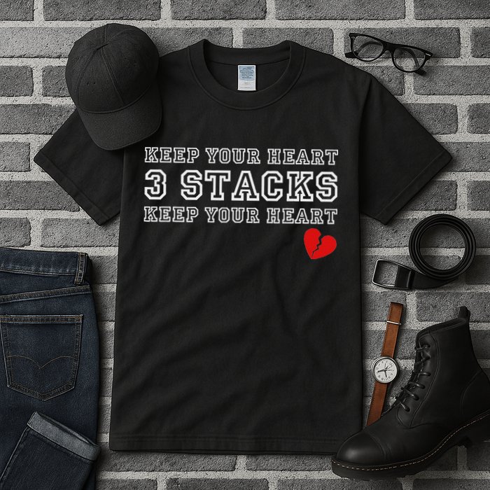 Funny Heartbreak Keep Your Heart Three Stacks Tall T-Shirt