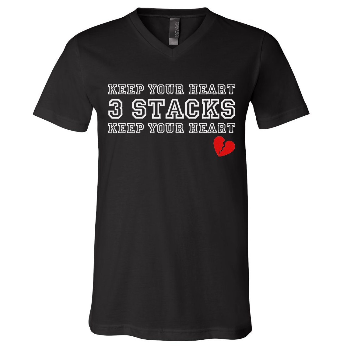 Funny Heartbreak Keep Your Heart Three Stacks V-Neck T-Shirt