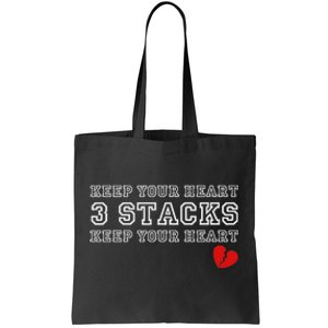 Funny Heartbreak Keep Your Heart Three Stacks Tote Bag