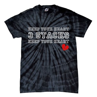Funny Heartbreak Keep Your Heart Three Stacks Tie-Dye T-Shirt
