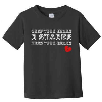 Funny Heartbreak Keep Your Heart Three Stacks Toddler T-Shirt