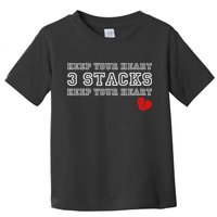 Funny Heartbreak Keep Your Heart Three Stacks Toddler T-Shirt