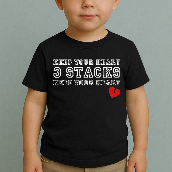 Funny Heartbreak Keep Your Heart Three Stacks Toddler T-Shirt