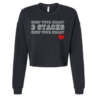 Funny Heartbreak Keep Your Heart Three Stacks Cropped Pullover Crew