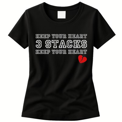 Funny Heartbreak Keep Your Heart Three Stacks Womens T-Shirt