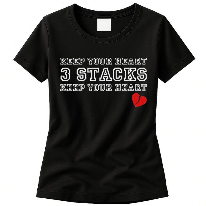 Funny Heartbreak Keep Your Heart Three Stacks Womens T-Shirt