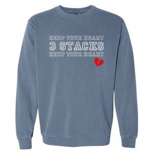 Funny Heartbreak Keep Your Heart Three Stacks Garment-Dyed Sweatshirt