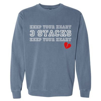 Funny Heartbreak Keep Your Heart Three Stacks Garment-Dyed Sweatshirt