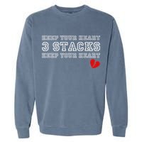 Funny Heartbreak Keep Your Heart Three Stacks Garment-Dyed Sweatshirt