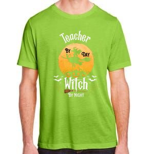 Funny Halloween Kindergarten Teacher By Day Witch By Night Gift Adult ChromaSoft Performance T-Shirt