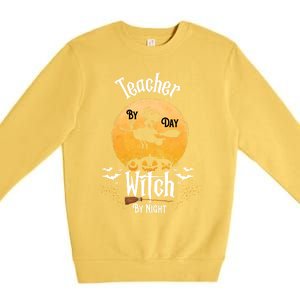 Funny Halloween Kindergarten Teacher By Day Witch By Night Gift Premium Crewneck Sweatshirt