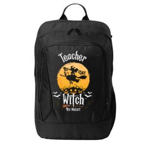 Funny Halloween Kindergarten Teacher By Day Witch By Night Gift City Backpack