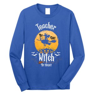 Funny Halloween Kindergarten Teacher By Day Witch By Night Gift Long Sleeve Shirt