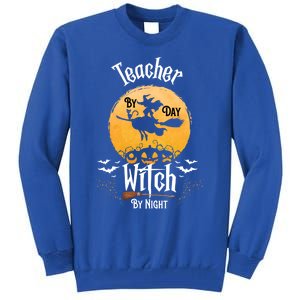 Funny Halloween Kindergarten Teacher By Day Witch By Night Gift Tall Sweatshirt