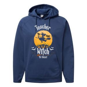 Funny Halloween Kindergarten Teacher By Day Witch By Night Gift Performance Fleece Hoodie