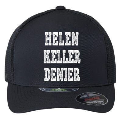 Funny Helen Keller Denier Meme Flexfit Unipanel Trucker Cap