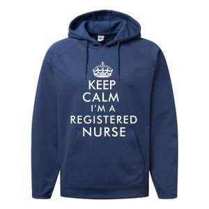 Funny Hilarious Keep Calm Im A Registered Nurse Rn Meaningful Gift Performance Fleece Hoodie