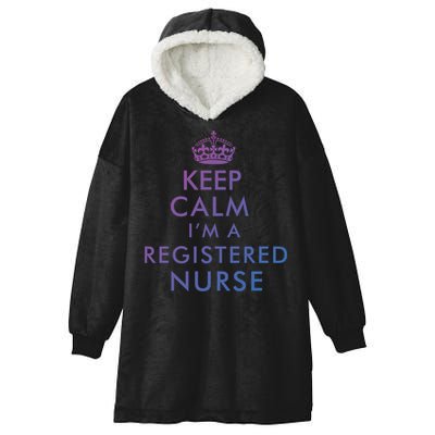 Funny Hilarious Keep Calm Im A Registered Nurse Rn Meaningful Gift Hooded Wearable Blanket