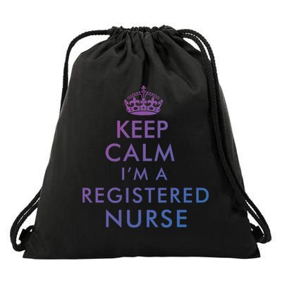 Funny Hilarious Keep Calm Im A Registered Nurse Rn Meaningful Gift Drawstring Bag
