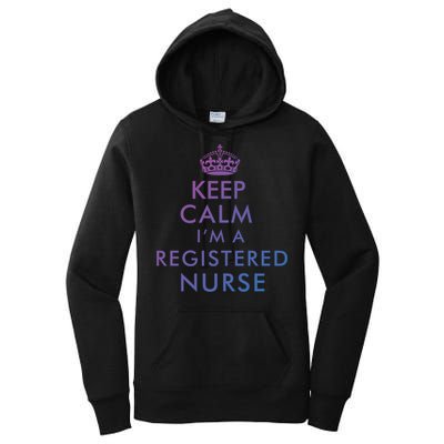 Funny Hilarious Keep Calm Im A Registered Nurse Rn Meaningful Gift Women's Pullover Hoodie