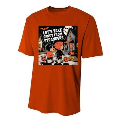 Funny Halloween LetS Take Candy From Strangers Performance Sprint T-Shirt