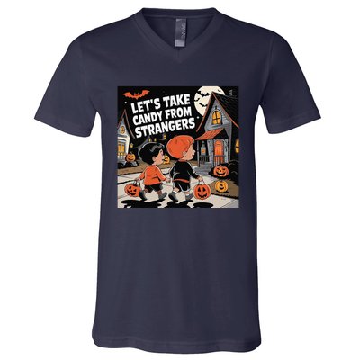 Funny Halloween LetS Take Candy From Strangers V-Neck T-Shirt